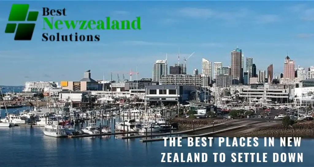 The Best Places in New Zealand to Settle Down