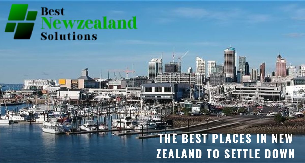 The Best Places in New Zealand to Settle Down in 2024